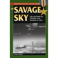 thumbnail image 1 of Stackpole Military History Series: Savage Sky : Life and Death on a Bomber over Germany in 1944 (Paperback), 1 of 1