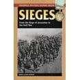thumbnail image 1 of Stackpole Military History Series: Sieges : From the Siege of Jerusalem to the Gulf War (Paperback), 1 of 1