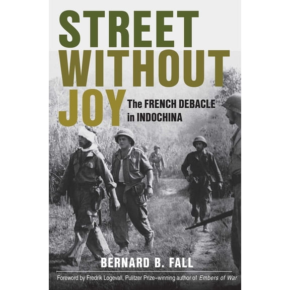 Stackpole Military History Street Without Joy: The French Debacle in Indochina, (Paperback)