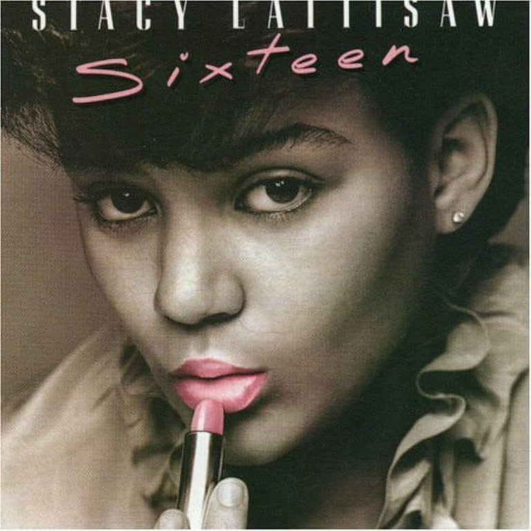 Stacy Lattisaw: Sixteen: CD Stacy Lattisaw: Sixteen: CD