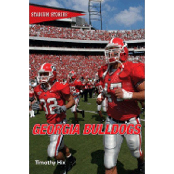 Stadium Stories: Georgia Bulldogs (Paperback) by Tim Hix