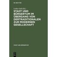 thumbnail image 1 of Stadt Und BÃ¼rgertum Stadt Und BÃ¼rgertum Im Ãbergang Von Der Traditionalen Zur Modernen Gesellschaft, Book 4, (Hardcover), 1 of 1