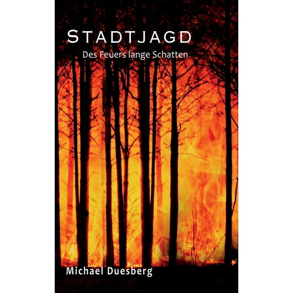 Stadtjagd: Des Feuers lange Schatten (Hardcover)