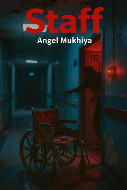 Staff: A supernatural medical thriller where nurses, orderlies, and night-shift staff confront spirits of former patient, (Paperback)