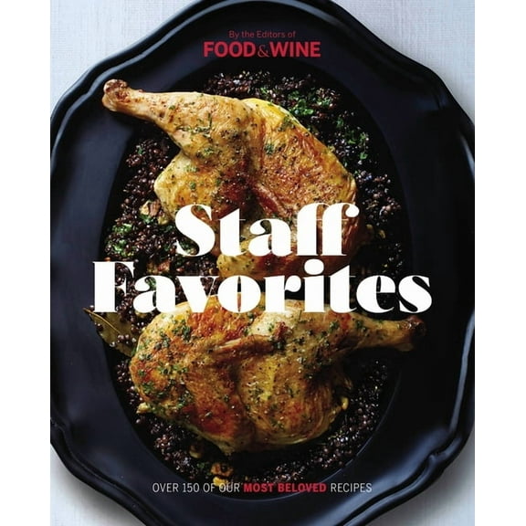 Staff Favorites : Over 150 of Our Most Memorable Recipes (Hardcover)