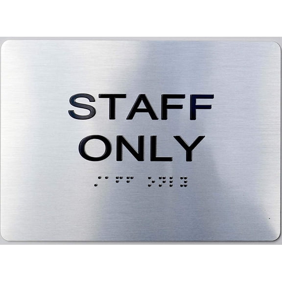 Staff ONLY Sign -(Aluminum, Brush Silver, Size 5X7) The Sensation line