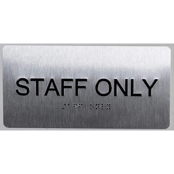 Staff ONLY Sign Silver-Tactile Touch Braille Sign (Aluminium !!, Brush Silver,Size 4x8)- The Sensation line(ref-2022-4)