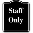 thumbnail image 1 of Staff Only BLACK Aluminum Composite Sign 20''x24'', 1 of 9