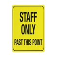 thumbnail image 1 of Staff Only Past This Point Bright Yellow Tin Sign Warning Metal Sign Vintage Sign Wall Decor for Home Farm Bar Coffee Shop Club Decoration 8x12 Inch, 1 of 7