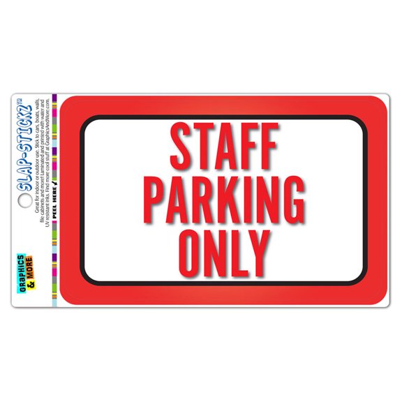 Staff Parking Only SLAP-STICKZ(TM) Automotive Car Window Locker Bumper Sticker