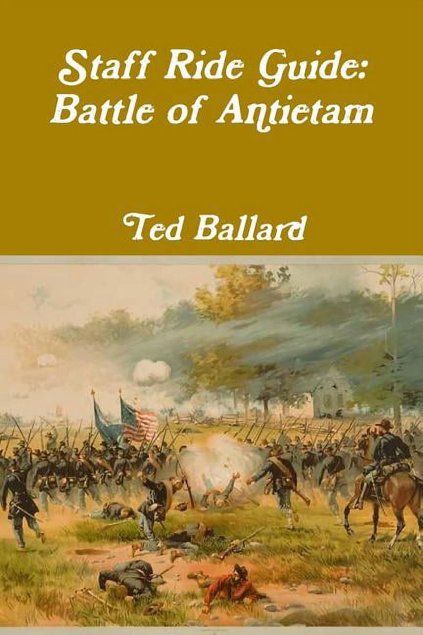 Staff Ride Guide: Battle of Antietam, (Paperback) - Walmart.com