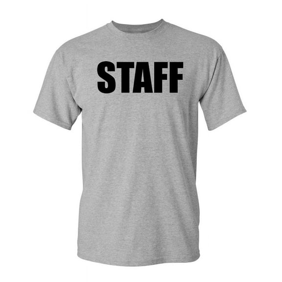 Staff Sarcastic Humor Graphic Novelty Super Soft Ring Spun Funny T Shirt