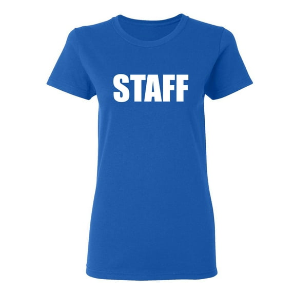 Staff Sarcastic Novelty Gift Idea Adult Humor Funny Women's Casual Tees