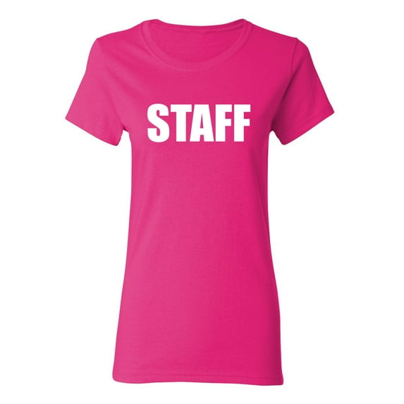 Staff Sarcastic Novelty Gift Idea Adult Humor Funny Women's Casual Tees