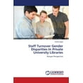 thumbnail image 1 of Staff Turnover Gender Disparities In Private University Libraries (Paperback), 1 of 1