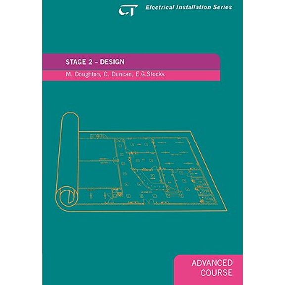Stage 2 Design : Electrical Installation Series: Advanced Course