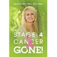 thumbnail image 1 of Stage 4 Cancer--Gone!, (Paperback), 1 of 1