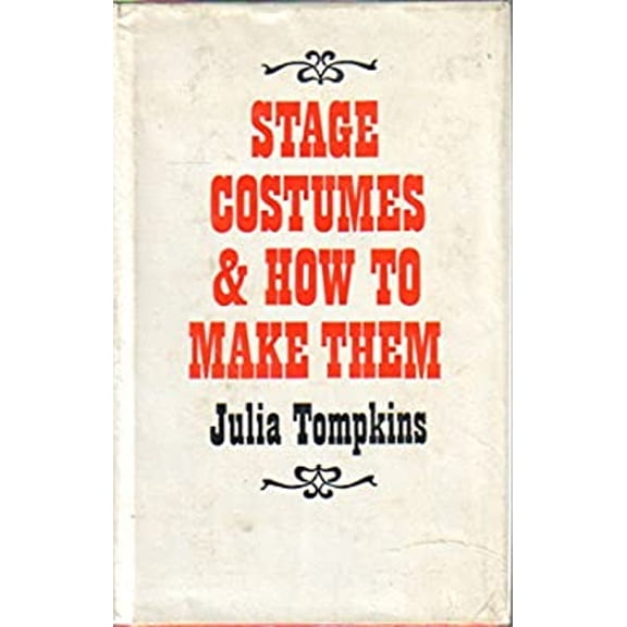 Pre-Owned Stage Costumes and How to Make Them (Hardcover) 9780823800643