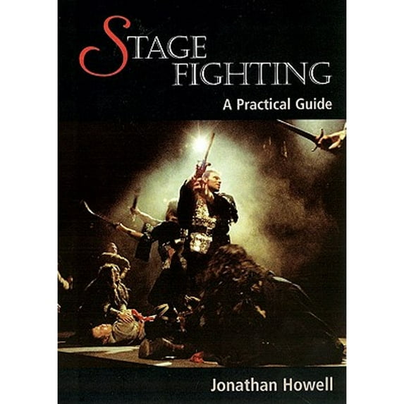 Pre-Owned Stage Fighting: A Practical Guide (Paperback) 184797046X 9781847970466