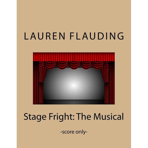 Stage Fright: The Musical (score) (Paperback)
