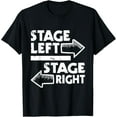 thumbnail image 1 of Playful Comfort Tee - Stage Left Stage Right - Actor Actress Theater Acting T-Shirt, 1 of 4