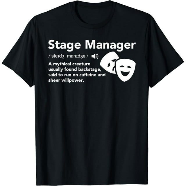 Stage Manager Definition T Shirt Funny Stage Crew Backstage Graphic