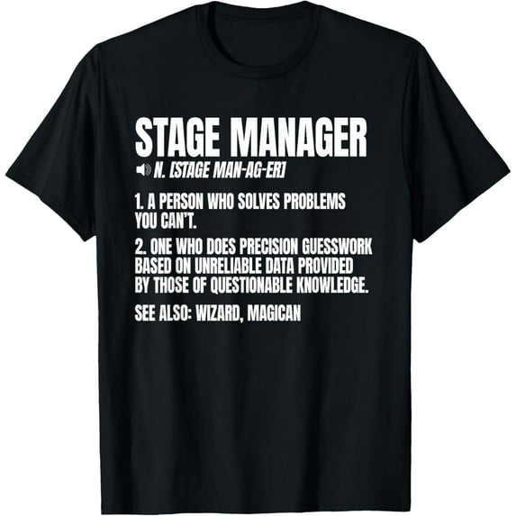 Stage Manager Noun Production Director Producer, Organizer T-Shirt mens t t men，black，women，misfits，journey ，boys