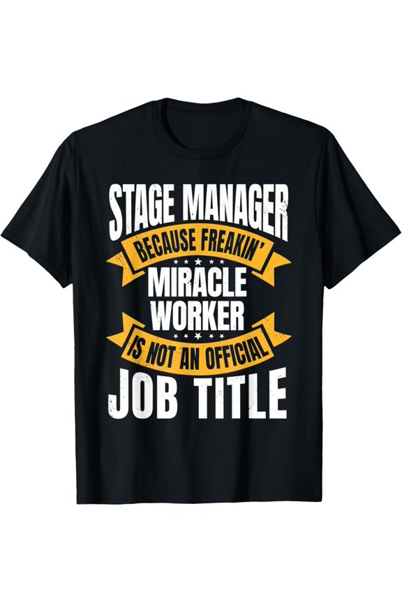 Stage Manager Production Director Producer Organizer T-Shirt