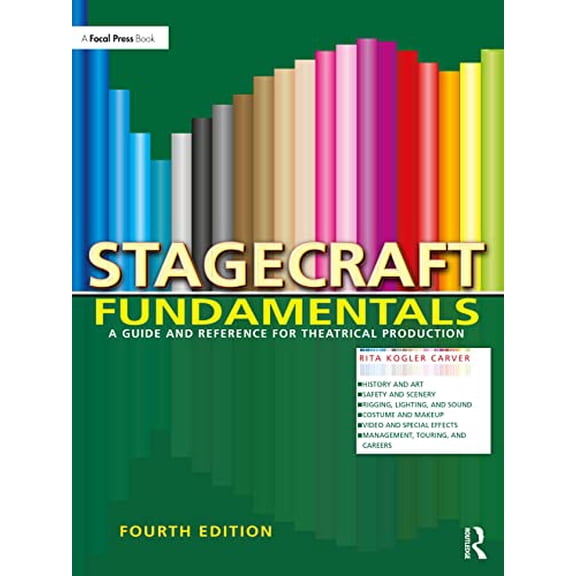 Pre-Owned Stagecraft Fundamentals: A Guide and Reference for Theatrical Production, 9781032124506, 1032124504, Paperback, 4 edition