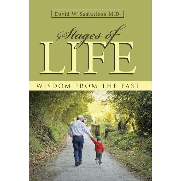 Stages of Life : Wisdom from the Past