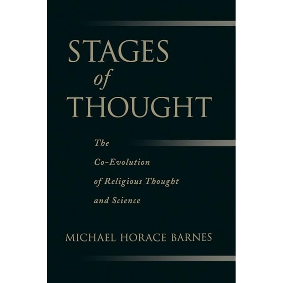 Stages of Thought: The Co-Evolution of Religious Thought and Science, (Paperback)