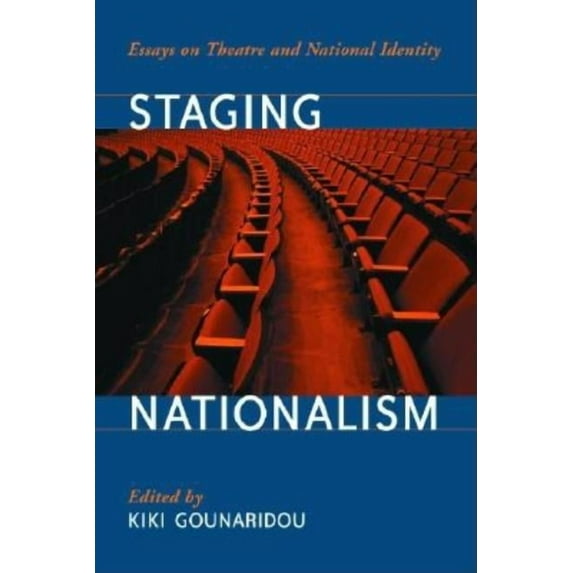 Staging Nationalism: Essays on Theatre and National Identity, (Paperback)