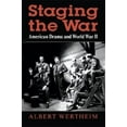 thumbnail image 1 of Staging the War: American Drama and World War II, (Hardcover), 1 of 1