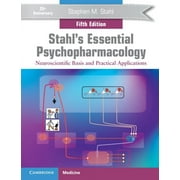 Stahl's Essential Psychopharmacology: Neuroscientific Basis and Practical Applications, (Paperback)