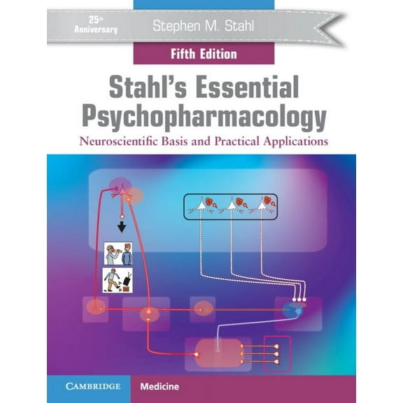 Stahl's Essential Psychopharmacology: Neuroscientific Basis and Practical Applications, (Paperback)