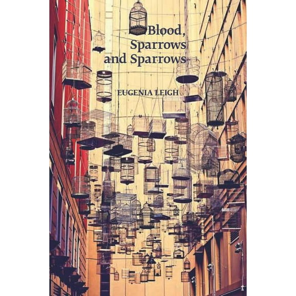 Stahlecker Selections: Blood, Sparrows and Sparrows (Paperback)