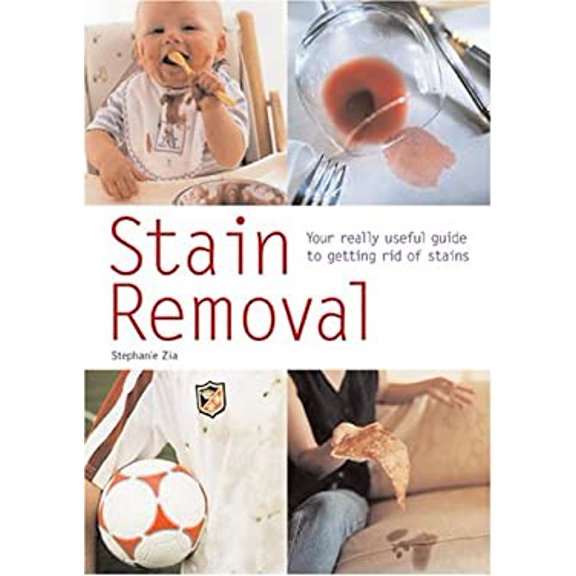 Pre-Owned Stain Removal : Your Really Useful Guide to Getting Rid of Stains (Paperback) 9780600611240