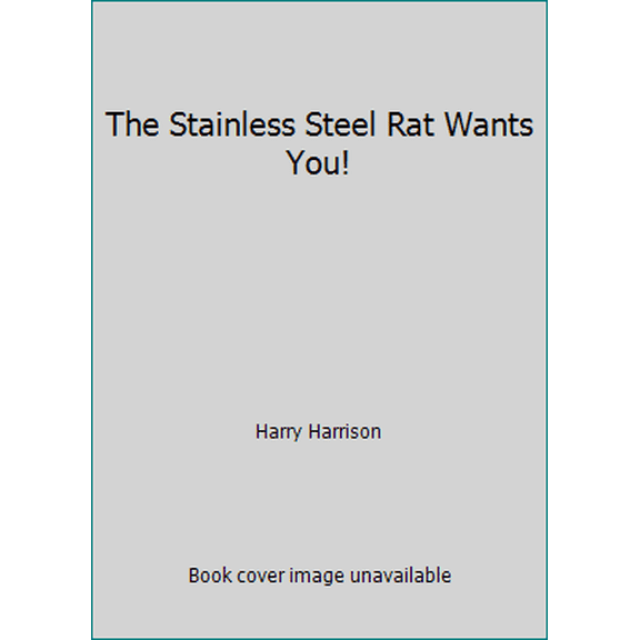 Pre-Owned The Stainless Steel Rat Wants You! (Unknown) 0553253956 9780553253955