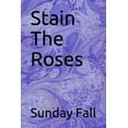 thumbnail image 1 of Stain The Roses (Paperback), 1 of 1