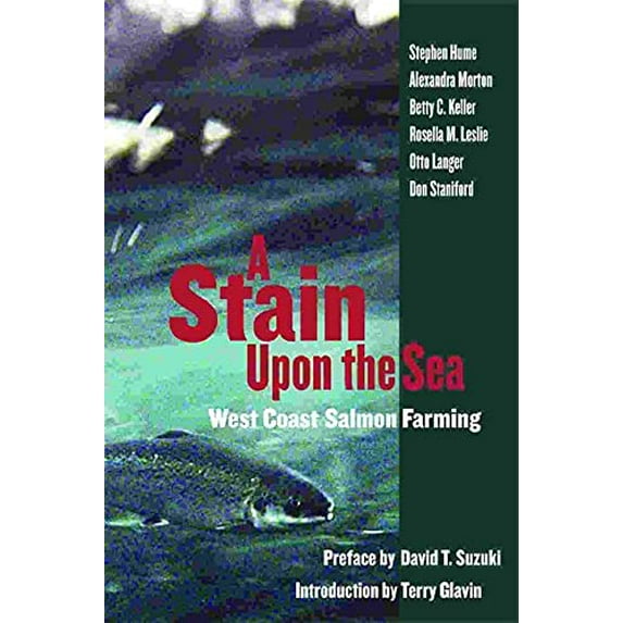 Pre-Owned Stain Upon the Sea: West Coast Salmon Farming (Paperback) 1550173170 9781550173178