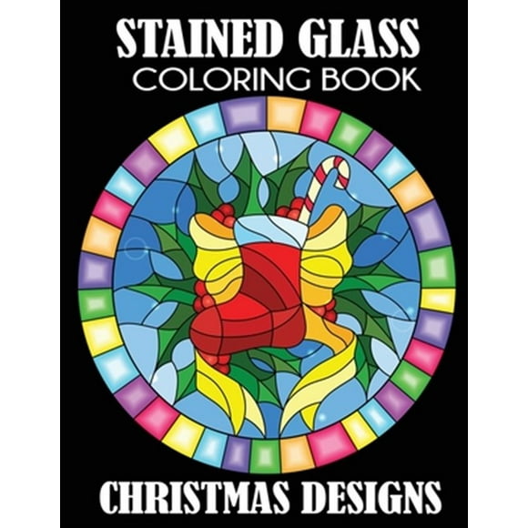 Stained Glass Coloring Book: Christmas Designs (Paperback)