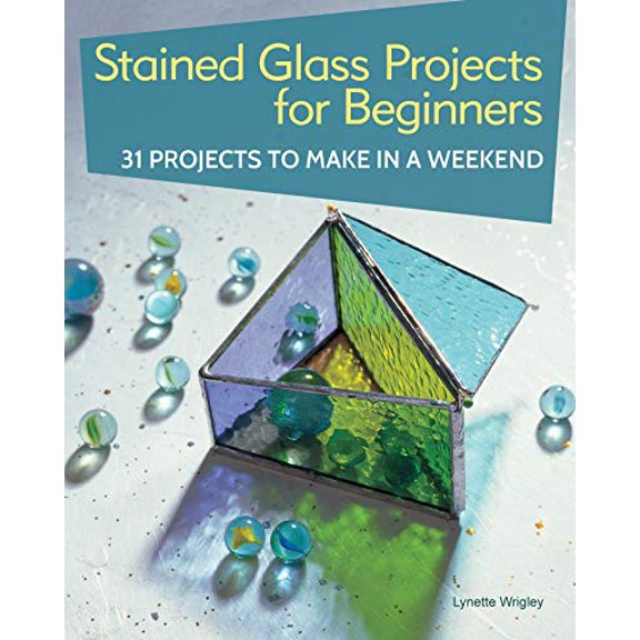 Pre-Owned Stained Glass Projects for Beginners: 31 Projects to Make in a Weekend (Paperback) 1504801040 9781504801041