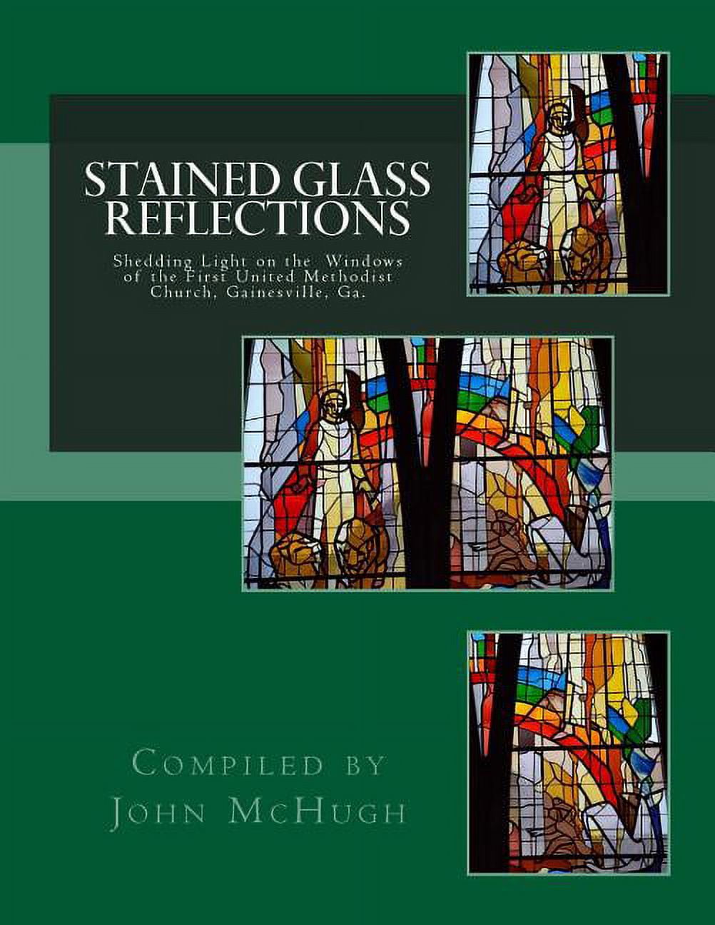 Stained Glass Reflections Shedding Light on the Windows of the First