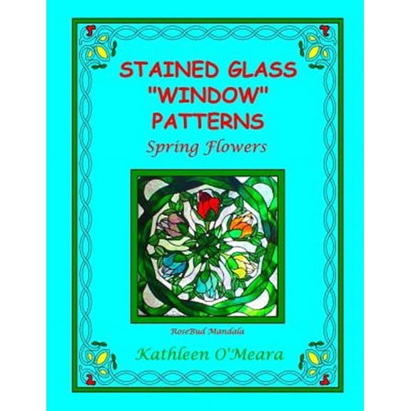 Stained Glass "window" Patterns: Spring Flowers