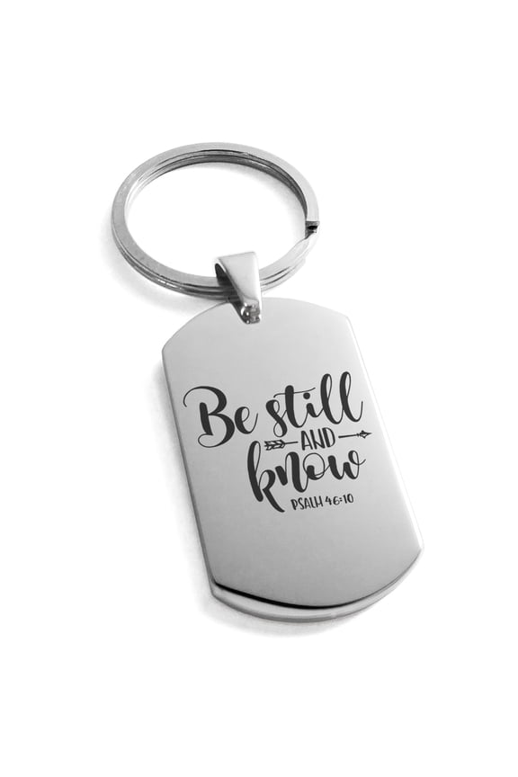 Stainless Steel Be Still & Know Psalm 46:10 Engraved Dog Tag Celtic Keychain Keyring