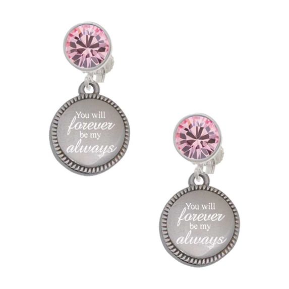 Stainless Steel Disc You will Forever be my Always Pink Crystal Clip On Earrings