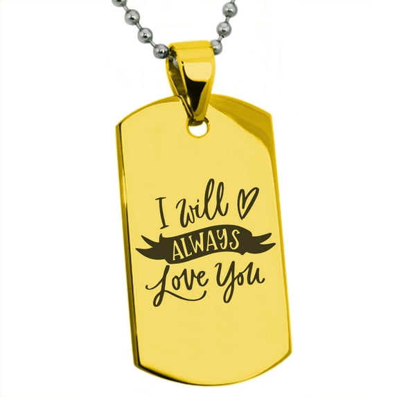 Stainless Steel I Will Always Love You Engraved Dog Tag Pendant Necklace