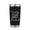 thumbnail image 1 of Stainless Steel Travel Coffee Mug - Unique Reading Gifts for Women and Men Readers - Totally Booked Laser Engraved Tumbler, 1 of 3
