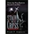 thumbnail image 1 of Stains On The Cross: From the Nick Barnum Sealed Case File (Paperback) by Frank F Atanacio, 1 of 1