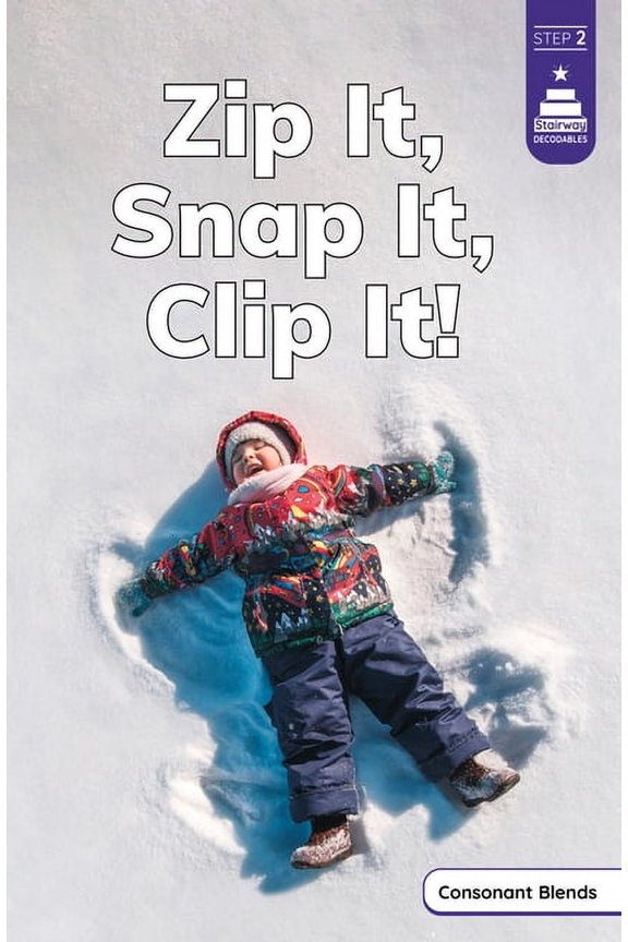 Stairway Decodables Nonfiction Step 2 Zip It, Snap It, Clip It!, (Hardcover)